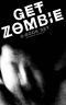 [Get Zombie 01] • Get Zombie · 8-Book Set